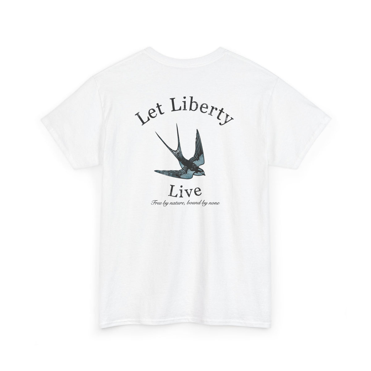 Let Liberty Live Swallow